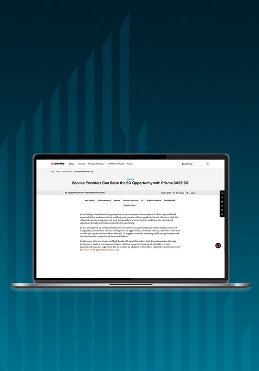 サービス プロバイダがどのようにPrisma SASE 5Gで5Gのチャンスをつかんでいるかご確認ください